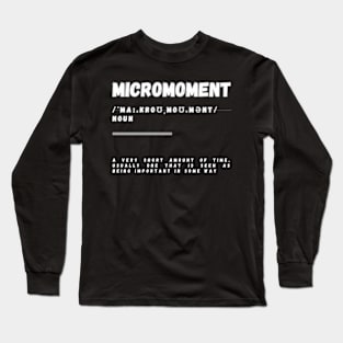 Word Micromoment Long Sleeve T-Shirt